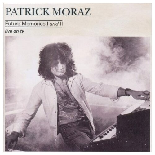 Patrick Moraz - Future Memories I & II