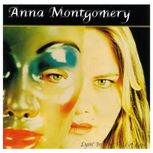 Anna Montgomery: Lyin' in the Face of Love pasternak anna lara the untold love story that inspired doctor zhivago