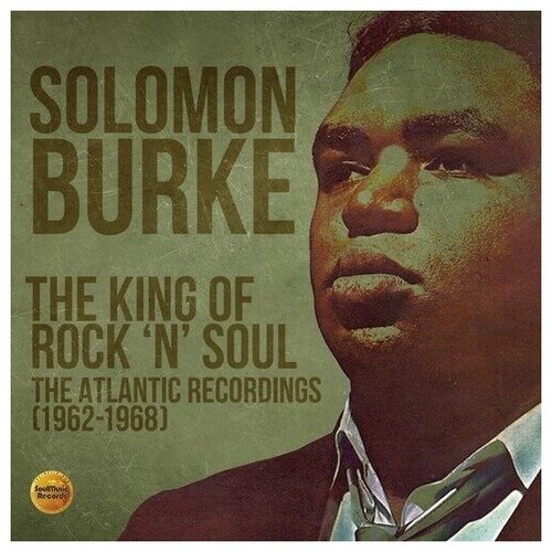 SOLOMON BURKE - The King Of Rock 'n' Soul - 1962 - 1968 james lee burke feast day of fools