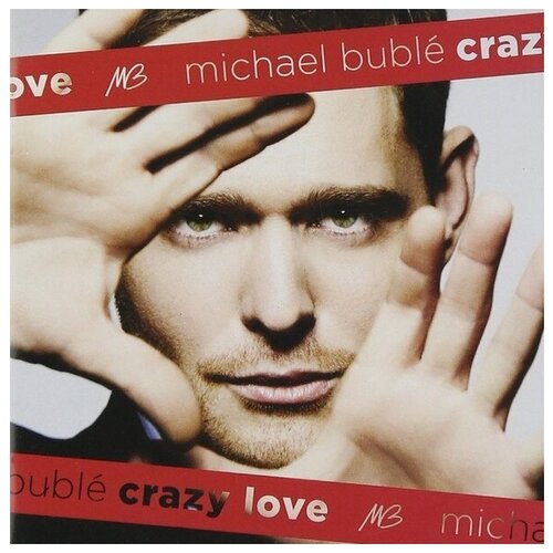 Michael Buble: Crazy Love (Limited Edition CD + DVD)
