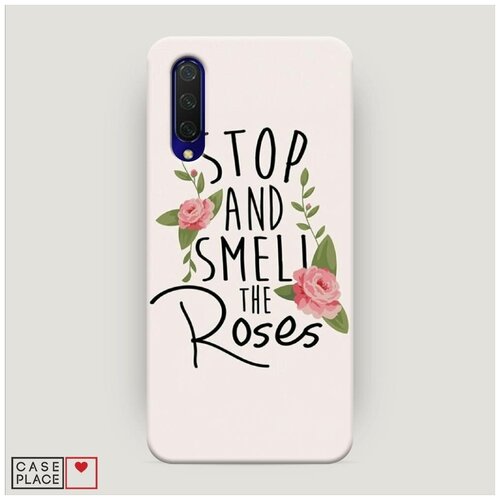 Чехол Пластиковый Xiaomi Mi CC9 Stop and smell the roses stop and smell the roses
