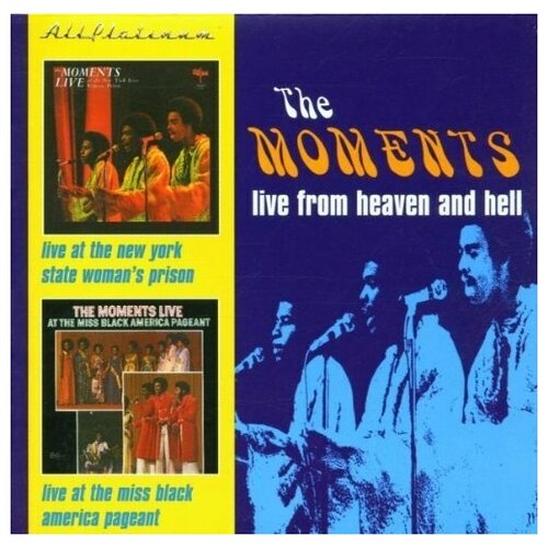 Moments: Live from Heaven to Hell: Live At The New York State Woman's Prison Live At The Miss Black America Pageant