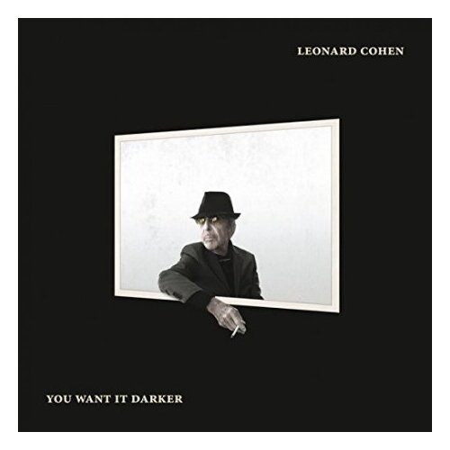 Cohen, Leonard Компакт-диск Cohen, Leonard You Want It Darker leonard cohen leonard cohen songs of leonard cohen