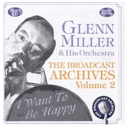 Glenn Miller - Broadcast Archive 2