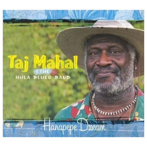 TAJ MAHAL & THE HULA BLUES - Hanapepe Dream
