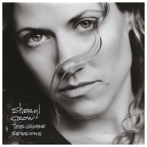 Sheryl Crow - The Globe Sessions sheryl crow sheryl crow live from the ryman and more 4 lp