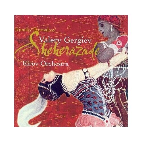Rimsky- Korsakov: Scheherazade. Valery Gergiev, Kirov Orchestra, St Petersburg