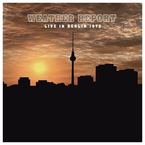 Weather Report - Live in Berlin 1975 - Vinyl