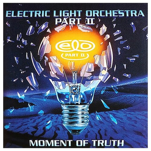 Виниловая пластинка Electric Light Orchestra Part II Moment Of Truth sojourner truth narrative of sojourner truth