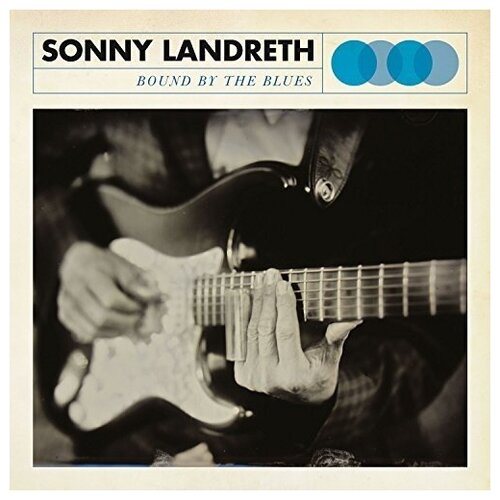 Sonny Landreth: Bound By The Blues (180g) (Limited Edition) diane gaston bound by their secret passion