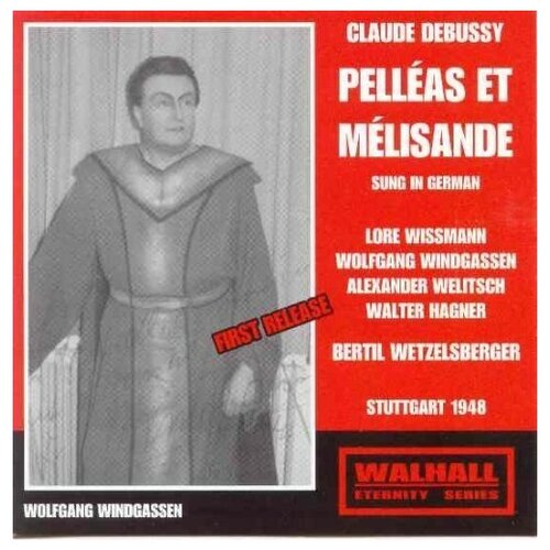 Debussy, Pelleas et Melisande. (Abbreviated version performed in German by Wolfgang Windgassen) wolfgang bouska stvo straßenverkehrs ordnung