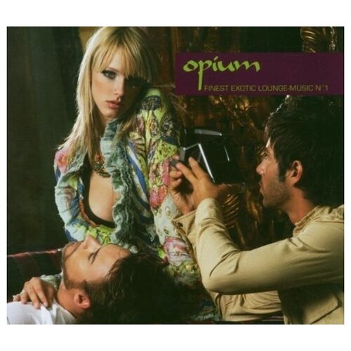 Opium - Finest Exotic Lounge Music 1