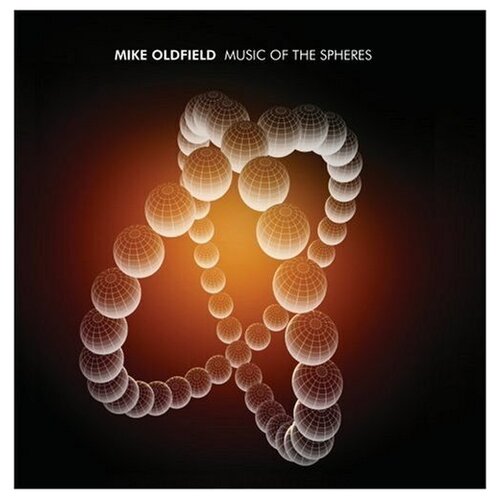 Mike Oldfield - Music Of The Spheres mike oldfield mike oldfield the songs of distant earth