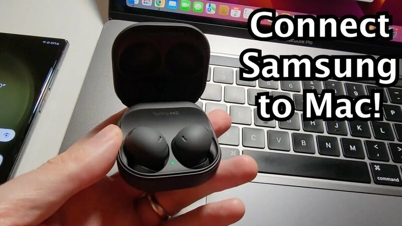 How to Connect Samsung Galaxy Buds 2 Pro to MacBook