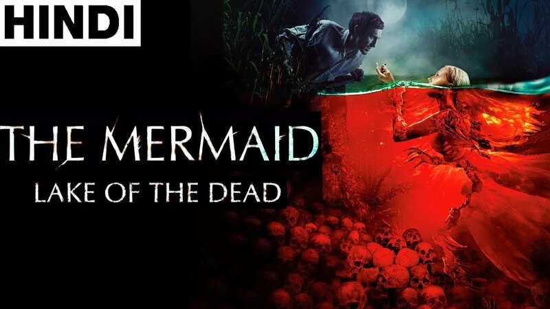 The mermaid lake of the dead full movie in hindi watch online hotsell