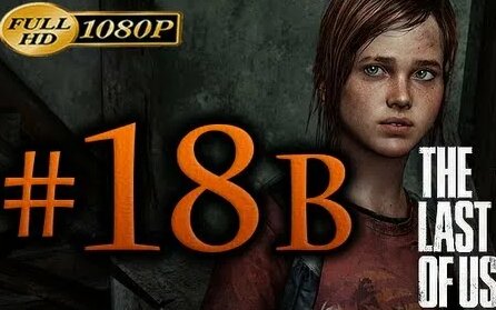 The last of us 18+ part i  hd1080p: 1 bin video ...