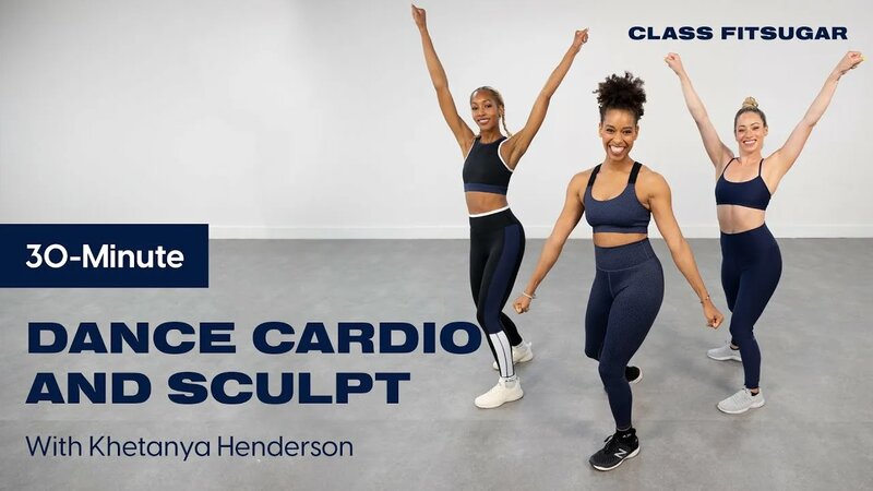 30 Minute Dance Cardio and Sculpt Class Popsugar Fitness