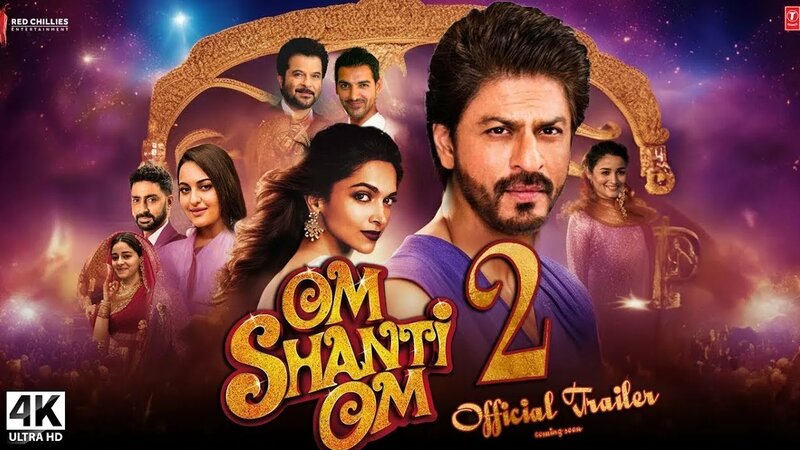 Om Shanti Om 2 Official Trailer Om Shanti Om 2 Movie Teaser Trailer Updates Om Shanti Om News