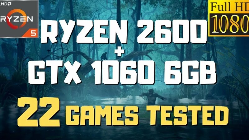 Ryzen 2600 gtx 1060 best sale