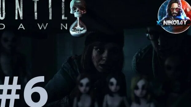 Until Dawn [Дожить до рассвета] прохождение на ПК #6 [Без комментариев ...