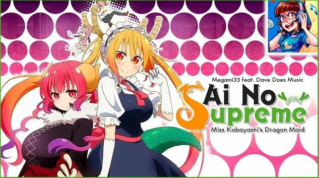 Ai no Supreme MISS Kobayashi S Dragon MAID S OP FULL English Cover