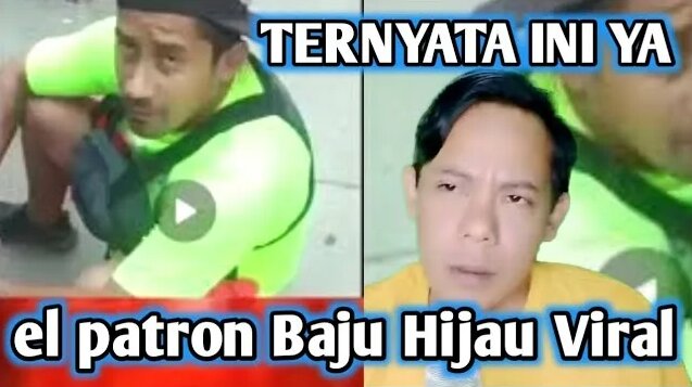pembahasan - el patron - baju hijau viral - el patron adalah ini bro - Смотреть онлайн в поиске