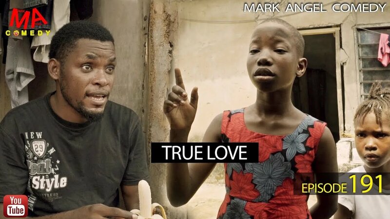TRUE LOVE Mark Angel Comedy Episode 191