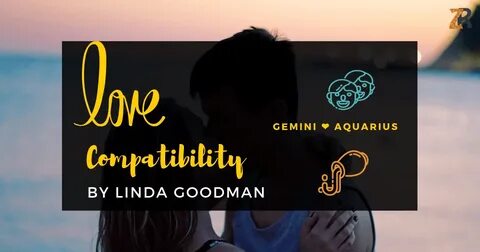 Gemini And Aquarius Compatibility From Linda Goodman's Love 
