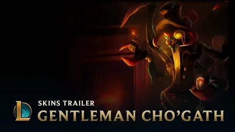 Gentleman Cho'Gath Skins Trailer - League of Legends - YouTu