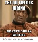 🐣 25+ Best Memes About Oilfield Memes Oilfield Memes