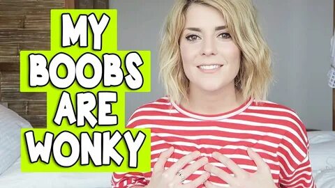 MY BOOBS ARE WONKY // Grace Helbig - YouTube
