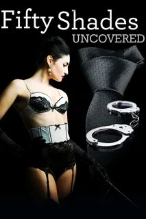 Fifty Shades Uncovered (фильм, 2015) - актеры, трейлер, фото