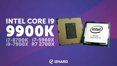 Обзор и тест Intel Core I9-9900K: сравнение с Ryzen 7 2700X,