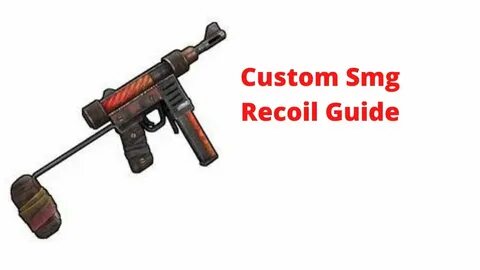 Custom Smg Recoil Guide l Rust - YouTube