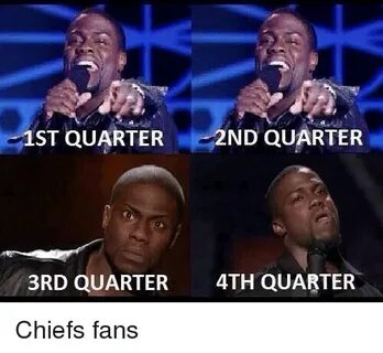 ST QUARTER ND QUARTER 3RD QUARTER 4TH QUARTER Chiefs Fans Me