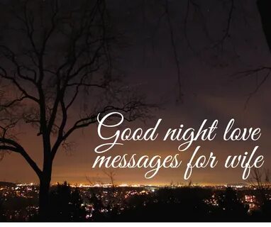 Send these top good night love messages to your wife - Niger