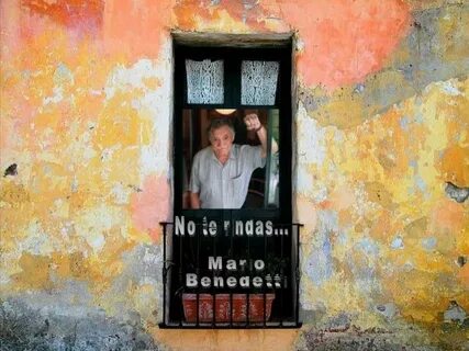 No te rindas Mario Benedetti