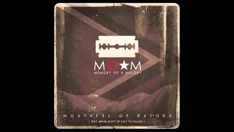 Memory Of A Melody - Mouthful Of Razors (Feat Bryan Scott) (