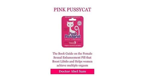 Pink Pussycat: The Book Guide on the Female Sexual Enhanceme