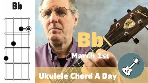 Ukulele Chord a Day, March 1st - Bb - YouTube