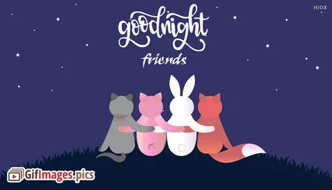 Good Night Gif Images For Friends Cartoon Friends Enjoying N