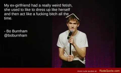 Bo Burnham quote on his ex-girlfriend Bo burnham quotes, Bo 