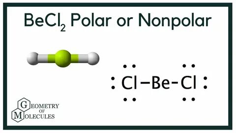 Is BeCl2 Polar or Nonpolar? (Beryllium Chloride) - YouTube