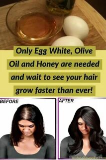 Only Egg White, Olive Oil and Honey are needed and your hair grow faster th...