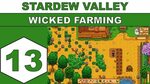 Let's Play Stardew Valley - Wicked Farming - Episode 13 - Yo