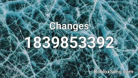 Changes Roblox ID - Roblox music codes