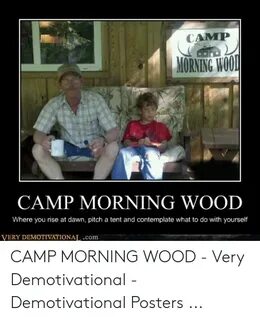 CAMP MORNING WOU CAMP MORNING WOOD Where You Rise at Dawn Pi