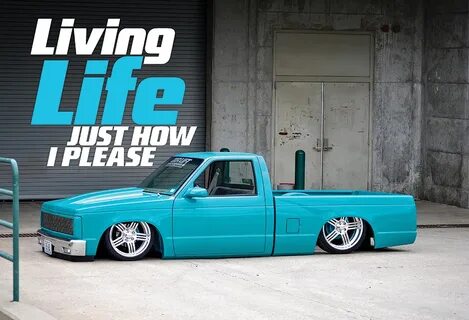 Just How i Please 1992 Chevrolet S10 Mini Truck - Street Tru