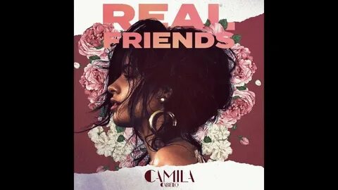 Real Friends Camila Cabello Lyrics - YouTube