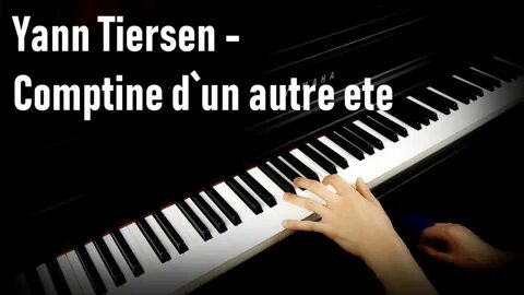 Yann Tiersen - Comptine d`un autre ete Die fabelhafte Welt d